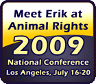 Meet Erik at Animal Rights 2009.